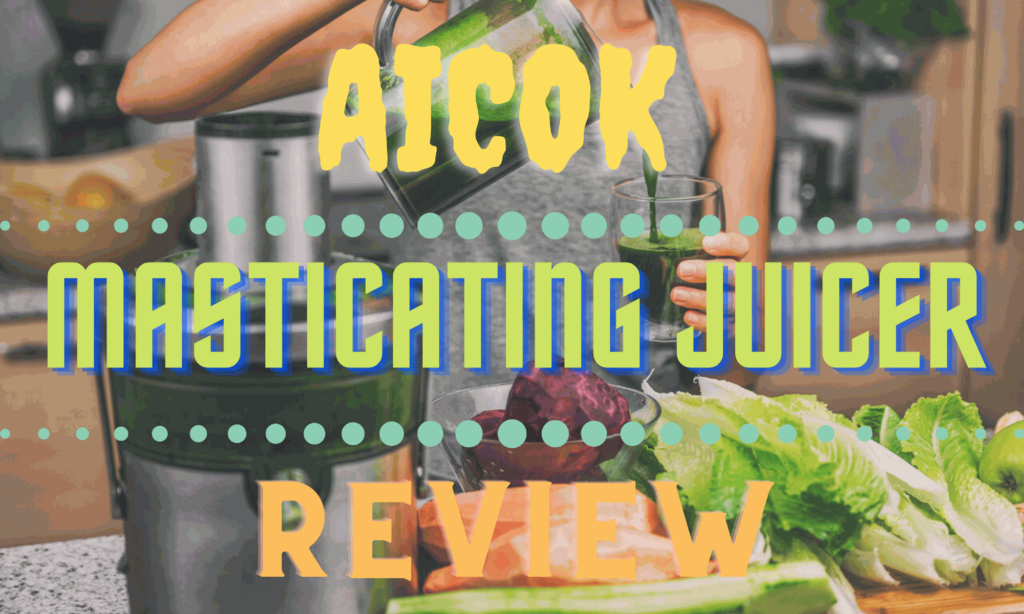 Aicok Slow Masticating Juicer Review Kitchen Messenger