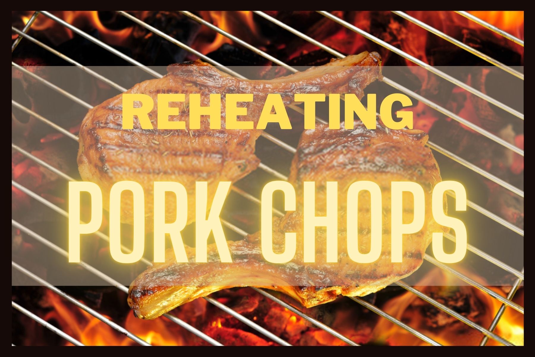 best way to reheat pork chops