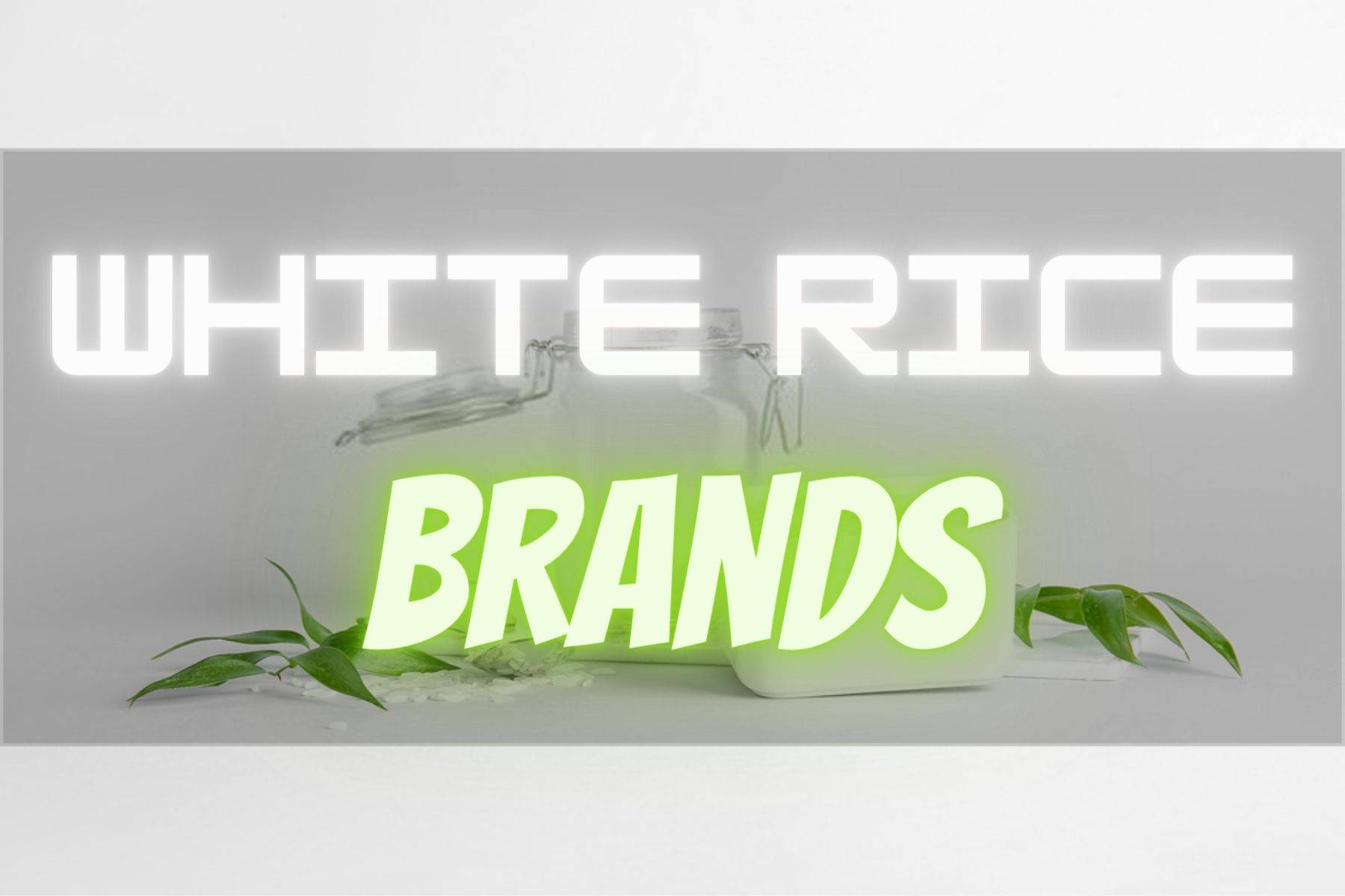 Best white rice brands
